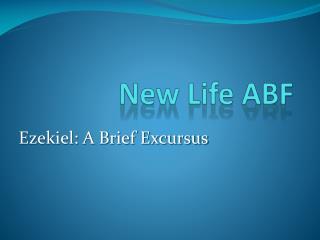New Life ABF