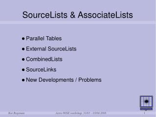 SourceLists &amp; AssociateLists