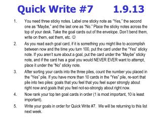 Quick Write #7	 1.9.13