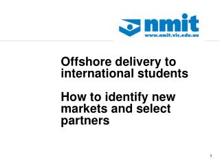 Offshore delivery to international students How to identify new markets and select partners