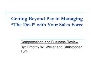 Getting Beyond Pay in Managing “The Deal” with Your Sales Force