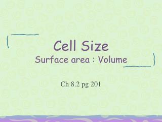 Cell Size Surface area : Volume