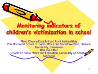 Monitoring indicators of children ’ s victimization in school