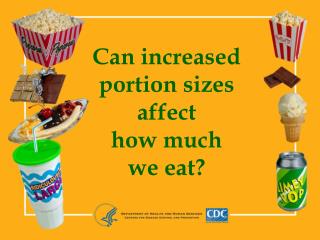 Can increased portion sizes affect how much we eat?