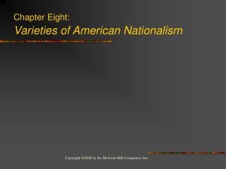 Chapter Eight: Varieties of American Nationalism