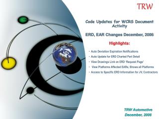 Code Updates for WCRS Document Activity ERD, EAR Changes December, 2006 Highlights: