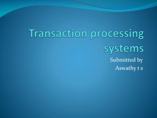 Transaction processing systems