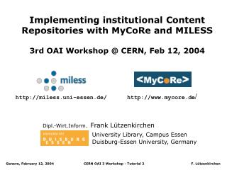 Implementing institutional Content Repositories with MyCoRe and MILESS