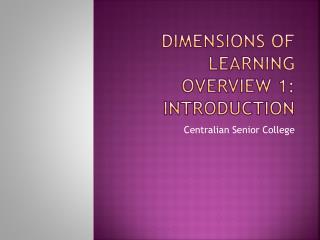 Dimensions of Learning Overview 1: Introduction