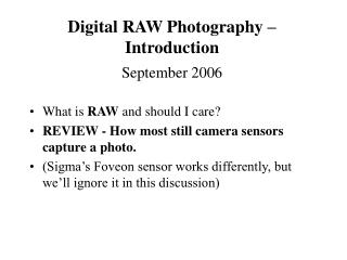 Digital RAW Photography – Introduction September 2006