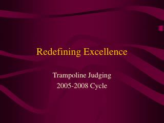 Redefining Excellence