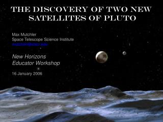 The discovery of two new satellites of Pluto
