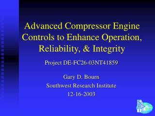 Advanced Compressor Engine Controls to Enhance Operation, Reliability, &amp; Integrity