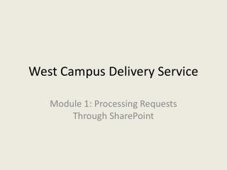 West Campus Delivery Service