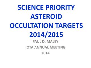 SCIENCE PRIORITY ASTEROID OCCULTATION TARGETS 2014/2015