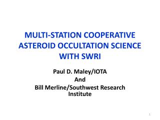 MULTI-STATION COOPERATIVE ASTEROID OCCULTATION SCIENCE WITH SWRI