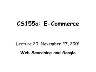 CS155a: E-Commerce