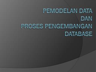 Pemodelan Data dan Proses Pengembangan Database