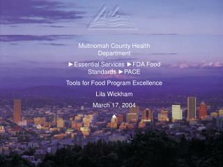 Multnomah County Health Department ► Essential Services ►FDA Food Standards ►PACE