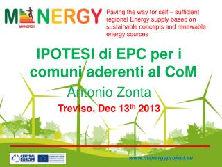 IPOTESI di EPC per i comuni aderenti al CoM Antonio Zonta Treviso, Dec 13 th 2013