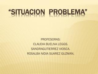 “SITUACION PROBLEMA”