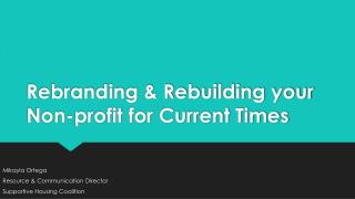 Rebranding &amp; Rebuilding your Non-profit for Current Times