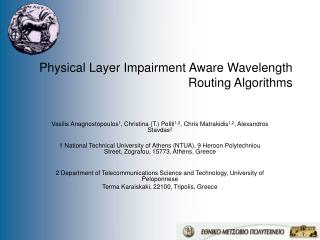 Physical Layer Impairment Aware Wavelength Routing Algorithms