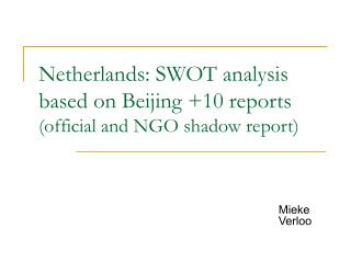 Netherlands: SWOT analysis based on Beijing +10 reports (official and NGO shadow report)