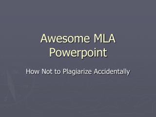 Awesome MLA Powerpoint