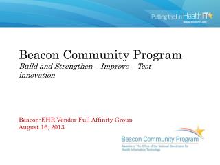 Beacon Community Program Build and Strengthen – Improve – Test innovation