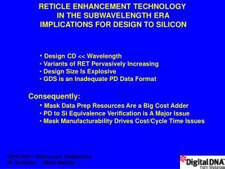 Design CD &lt;&lt; Wavelength Variants of RET Pervasively Increasing Design Size Is Explosive