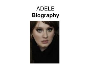ADELE Biography
