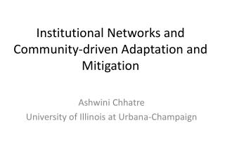 Institutional Networks and Community-driven Adaptation and Mitigation