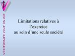 Limitations relatives l exercice au sein d une seule soci t