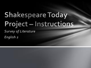 Shakespeare Today Project – Instructions