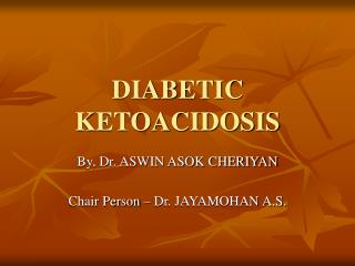 DIABETIC KETOACIDOSIS