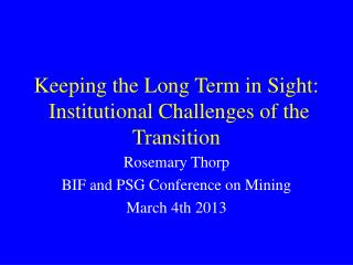 Keeping the Long Term in Sight: Institutional Challenges of the Transition
