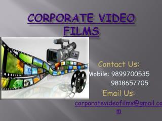 Corporate Film Makers in Delhi @9899700535