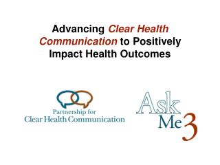 Advancing Clear Health Communication to Positively Impact Health Outcomes