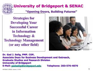 Dr. Gad J. Selig, PMP. COP, Associate Dean for Business Development and Outreach, Graduate Studies and Research Divisi