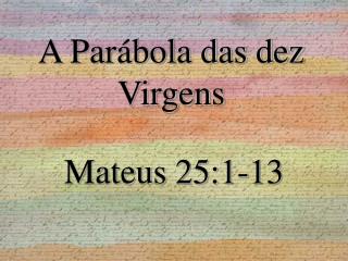 A Parábola das dez Virgens