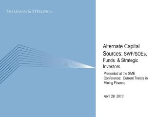 Alternate Capital Sources: SWF/SOEs, Funds &amp; Strategic Investors