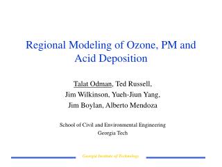 Regional Modeling of Ozone, PM and Acid Deposition