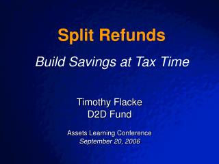 Timothy Flacke D2D Fund Assets Learning Conference September 20, 2006