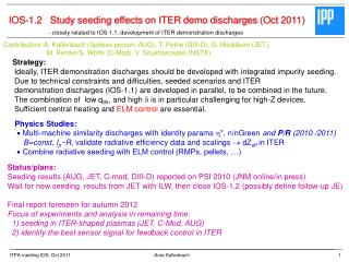 IOS-1.2 Study seeding effects on ITER demo discharges ( Oct 2011)