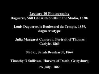 Lecture 10 Photography daguerreotype carte de visit