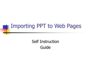 Importing PPT to Web Pages