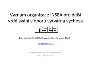 Význam organizace INSEA pro další vzdělávání v oboru výtvarná výchova