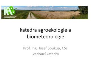 katedra agroekologie a biometeorologie