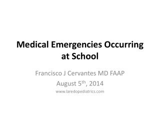 Medical Emergencies Occurring at School